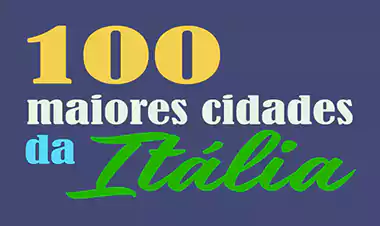 As 100 maiores cidades da Itália